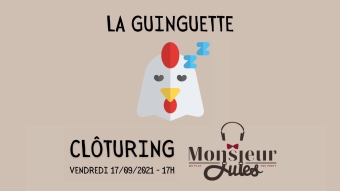 Clôturing de la Guinguette